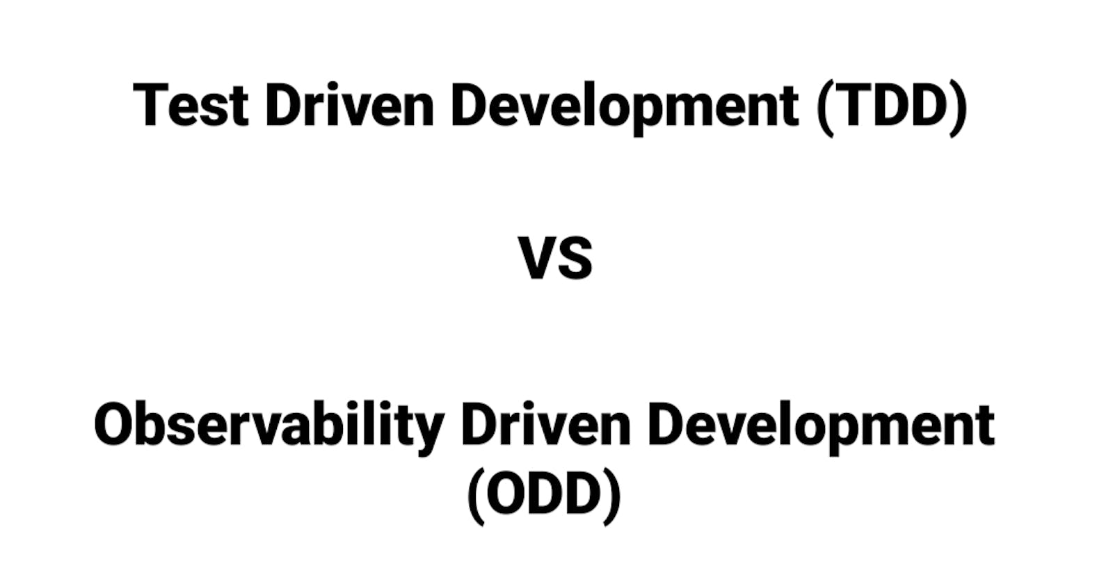 Test driven development (TDD) vs Observability driven development (ODD)
