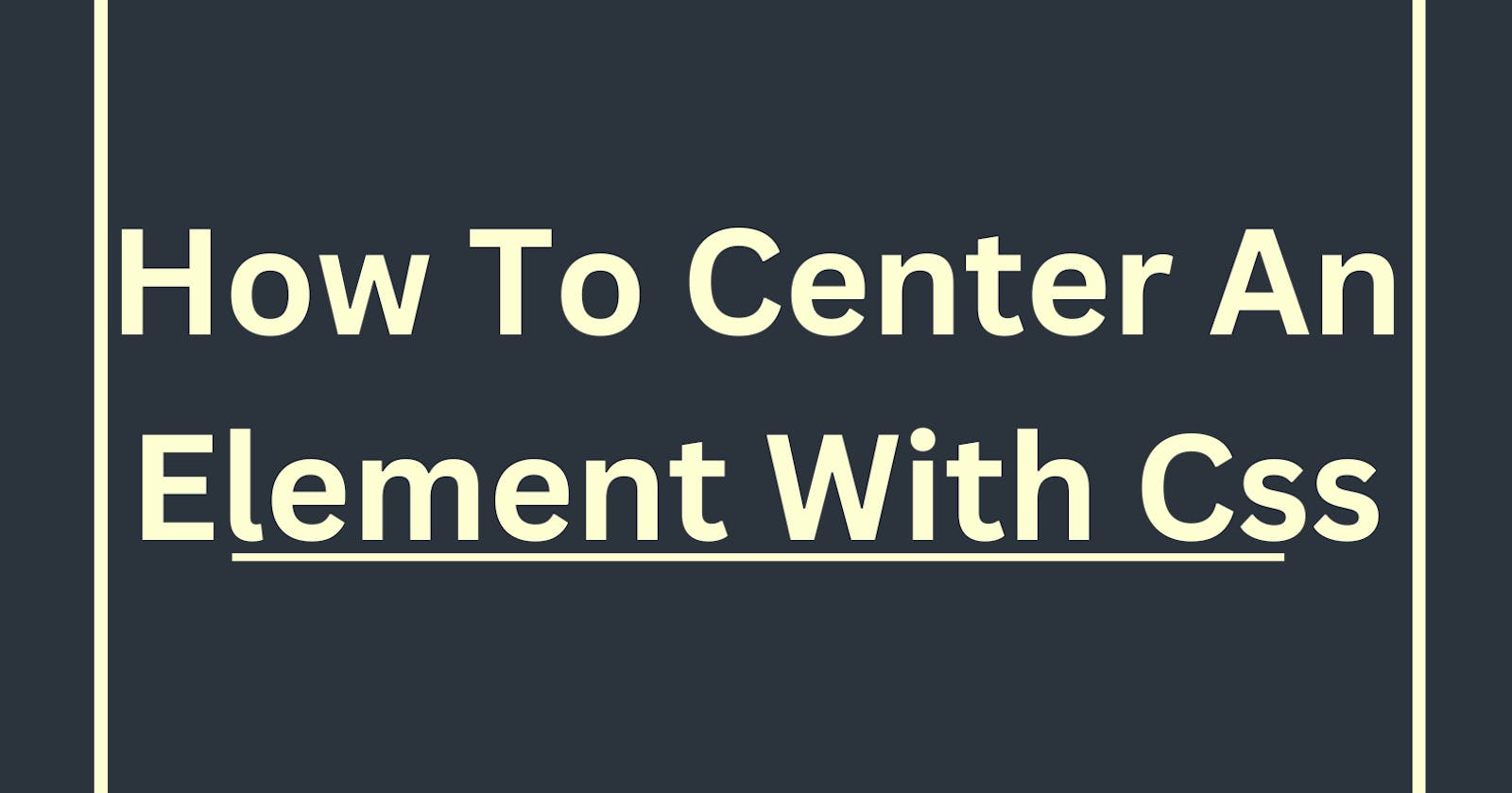 How To Center An Element With CSS