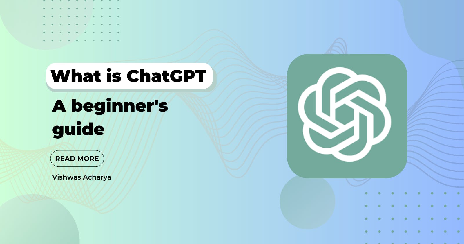 What is ChatGPT? A beginner's guide