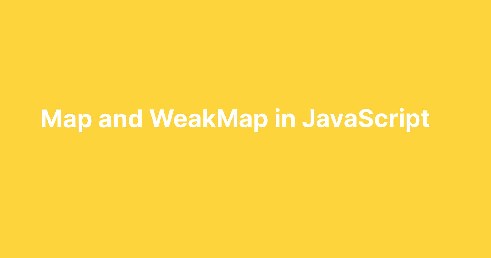 Understanding the Differences Between Map and WeakMap in JavaScript