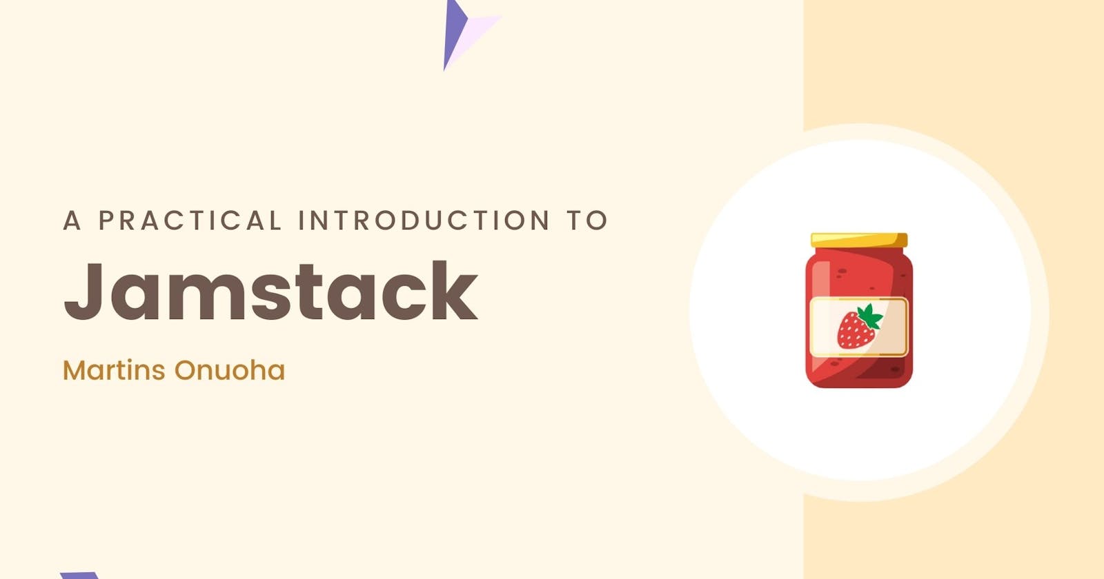 A Practical Introduction to Jamstack