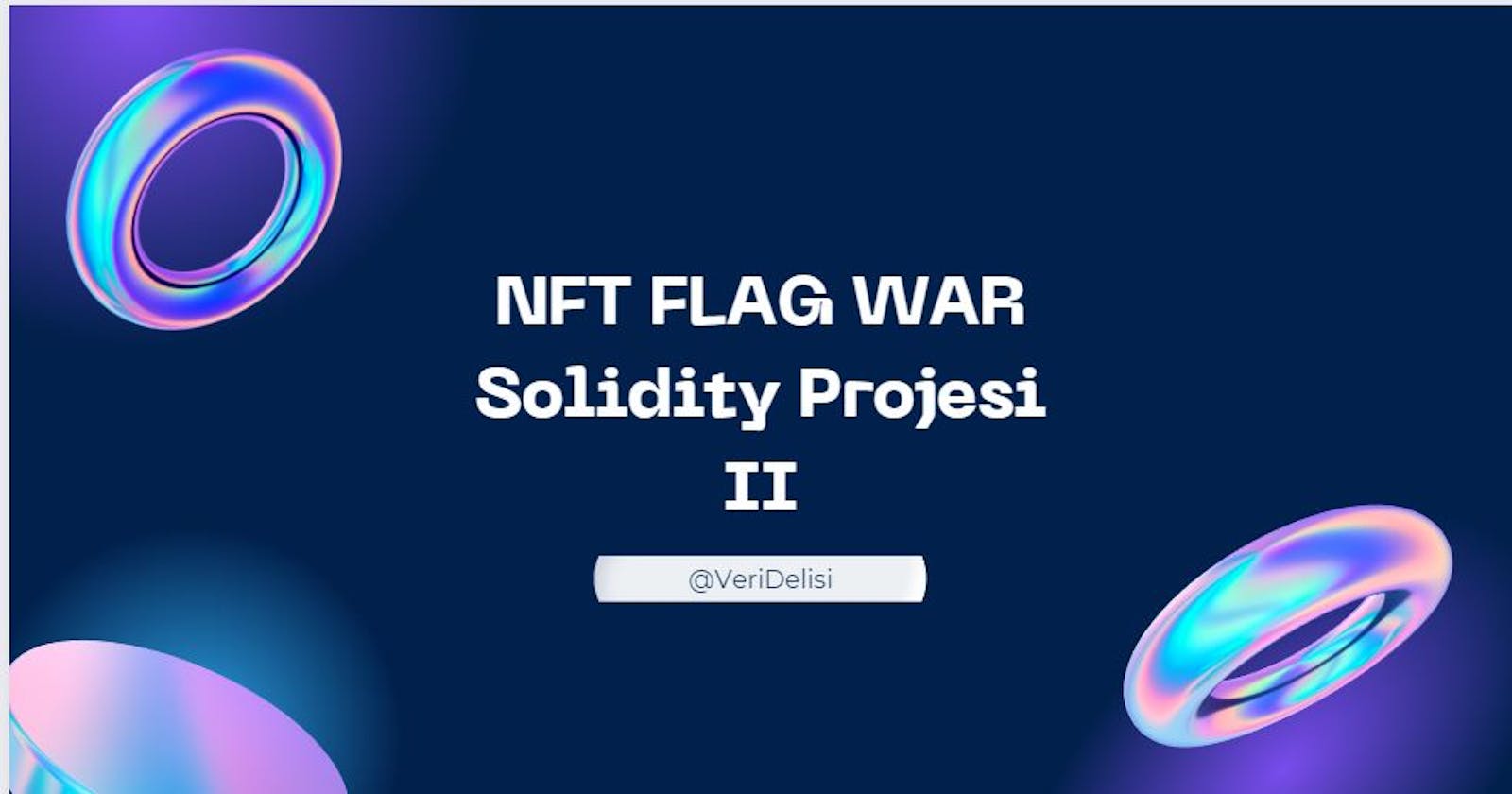 NFT FLAG WAR (Bir Solidity Projesi) II