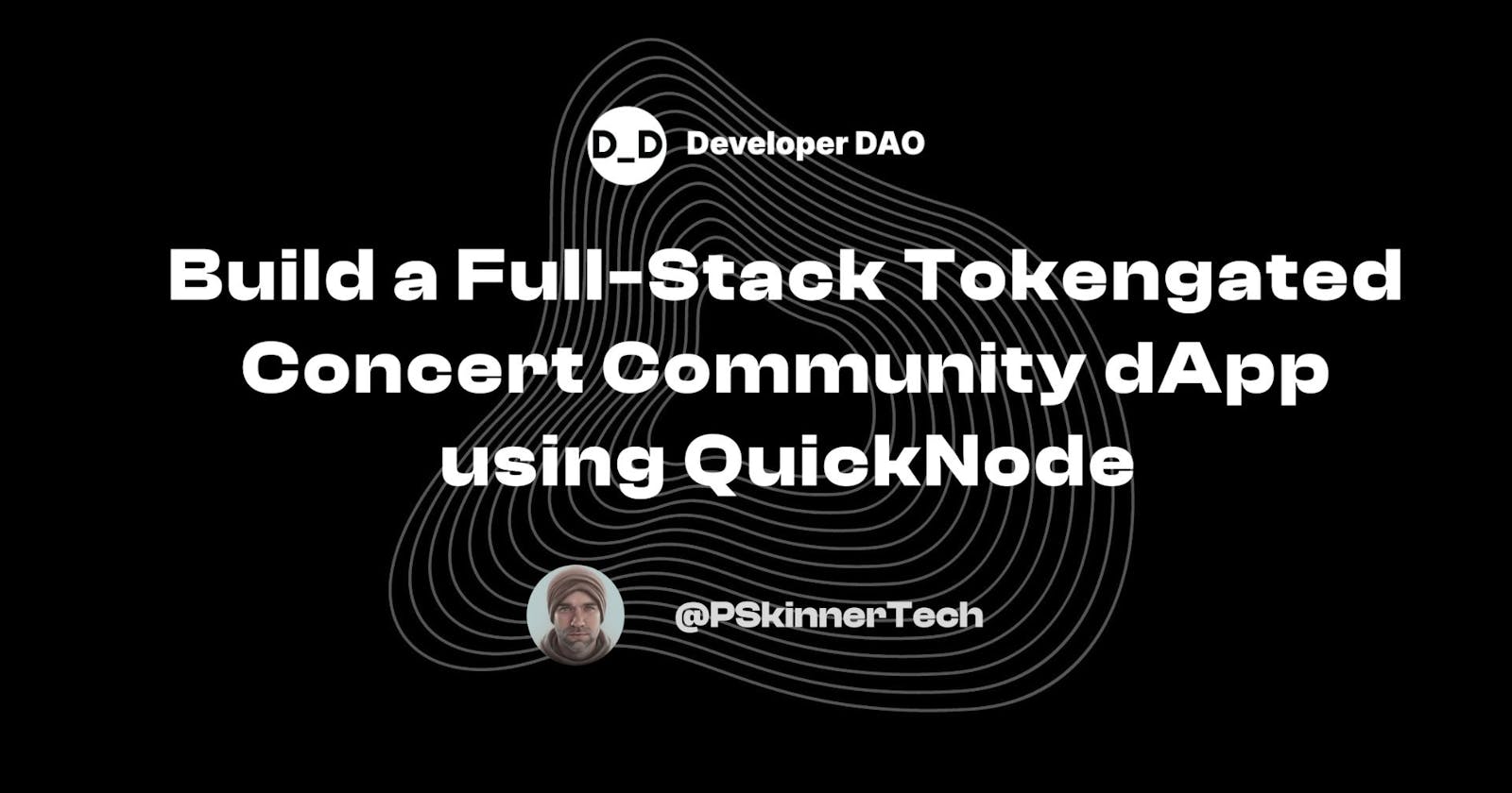 Building a Tokengated Community for Live Concerts with QuickNode: A Step-by-Step Tutorial