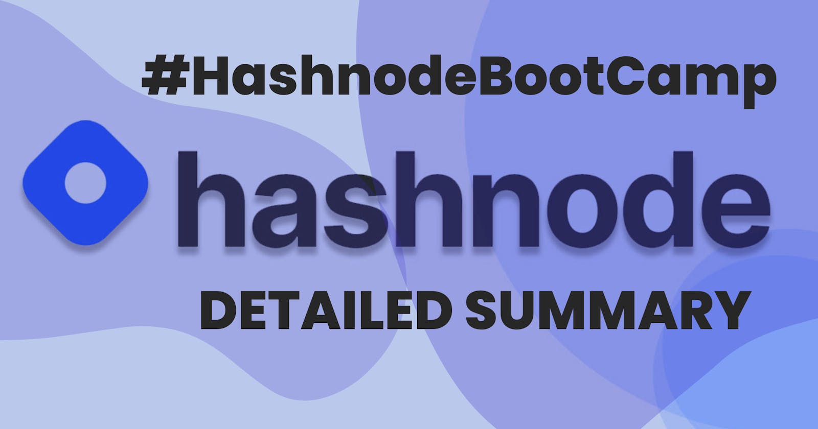 Hashnode BootCamp: Insights on Leveraging Technical Writing: A Three-Day Bootcamp Summary