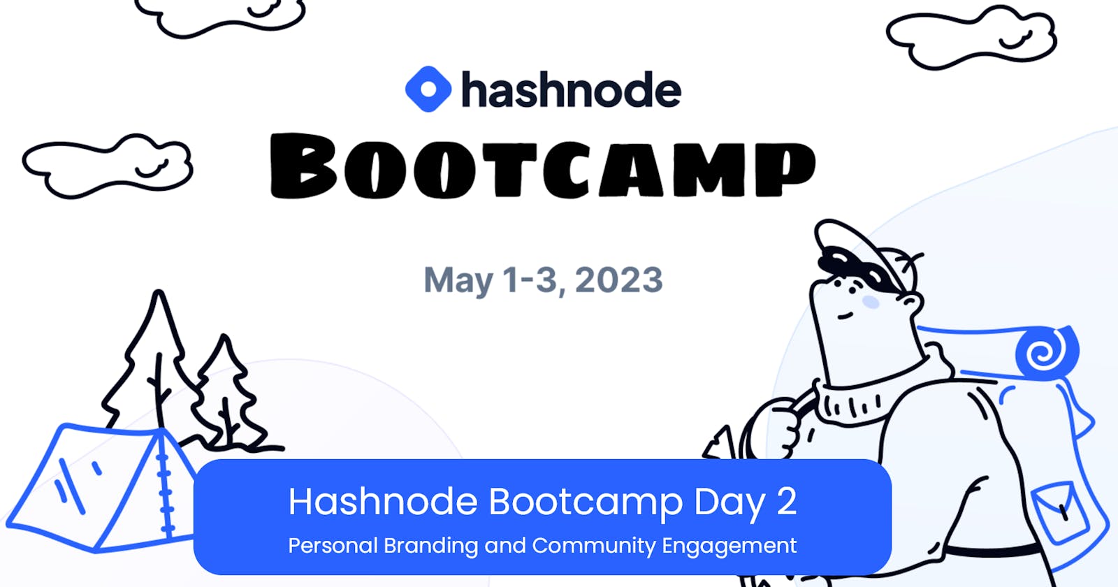 Hashnode Bootcamp Day 2: Personal Branding and Community Engagement