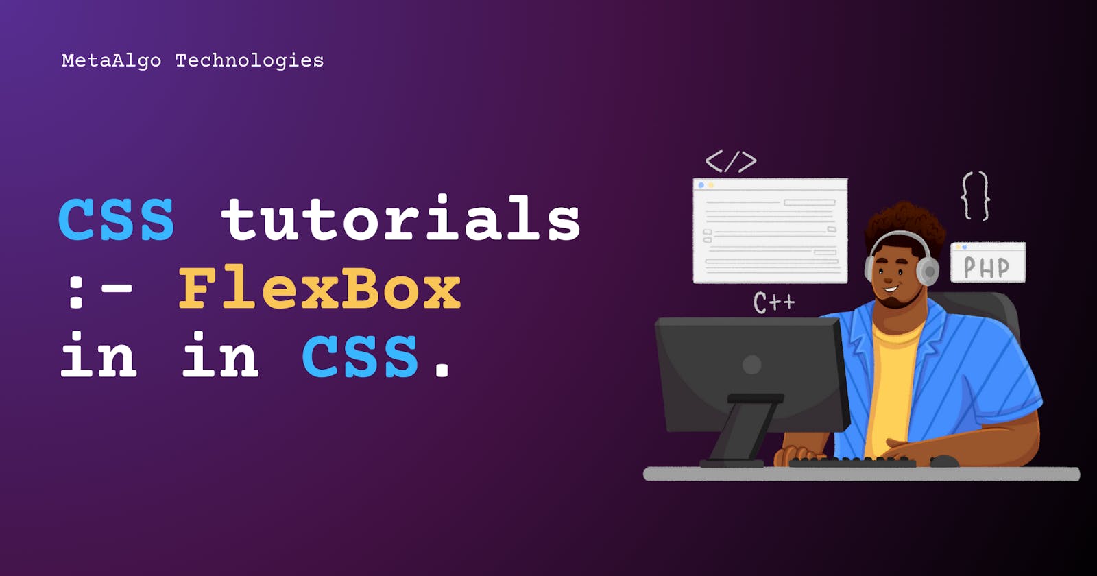 CSS Tutorial: Flexbox in CSS.