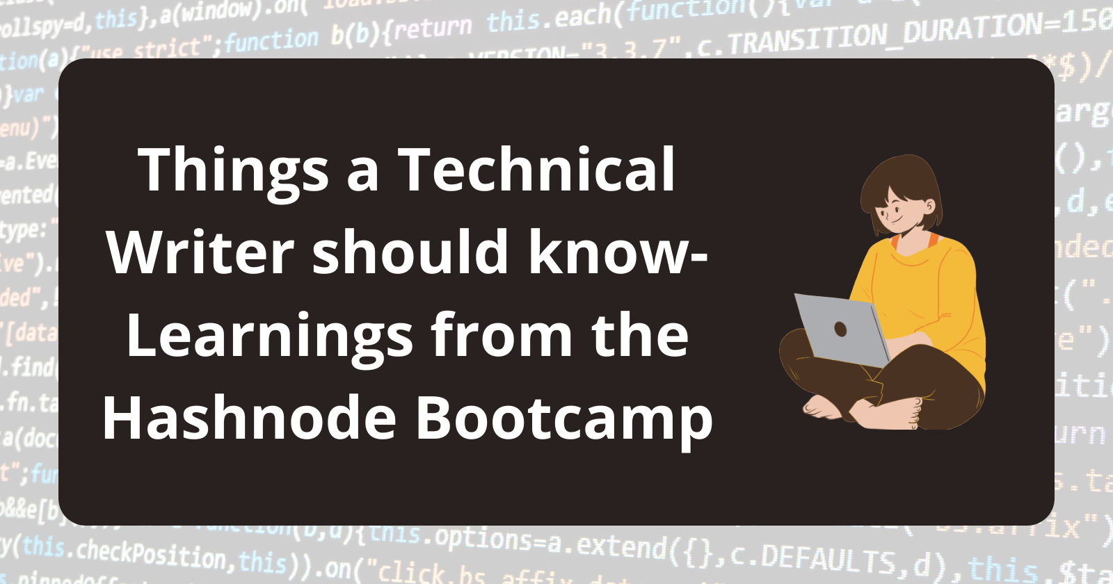 Things a Technical Writer should know-Learnings from the Hashnode Bootcamp