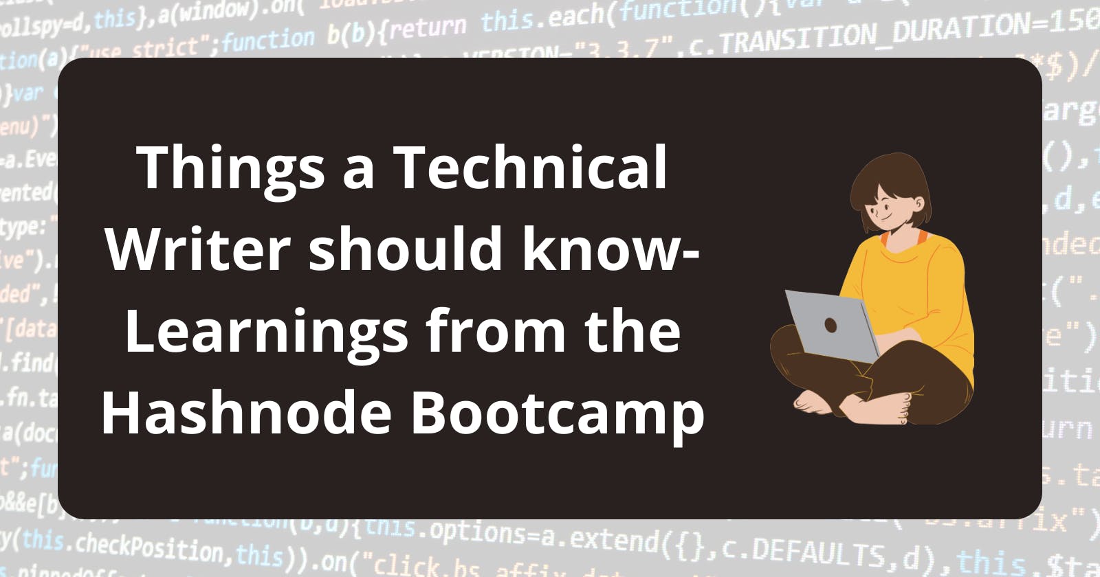 Things a Technical Writer should know-Learnings from the Hashnode Bootcamp
