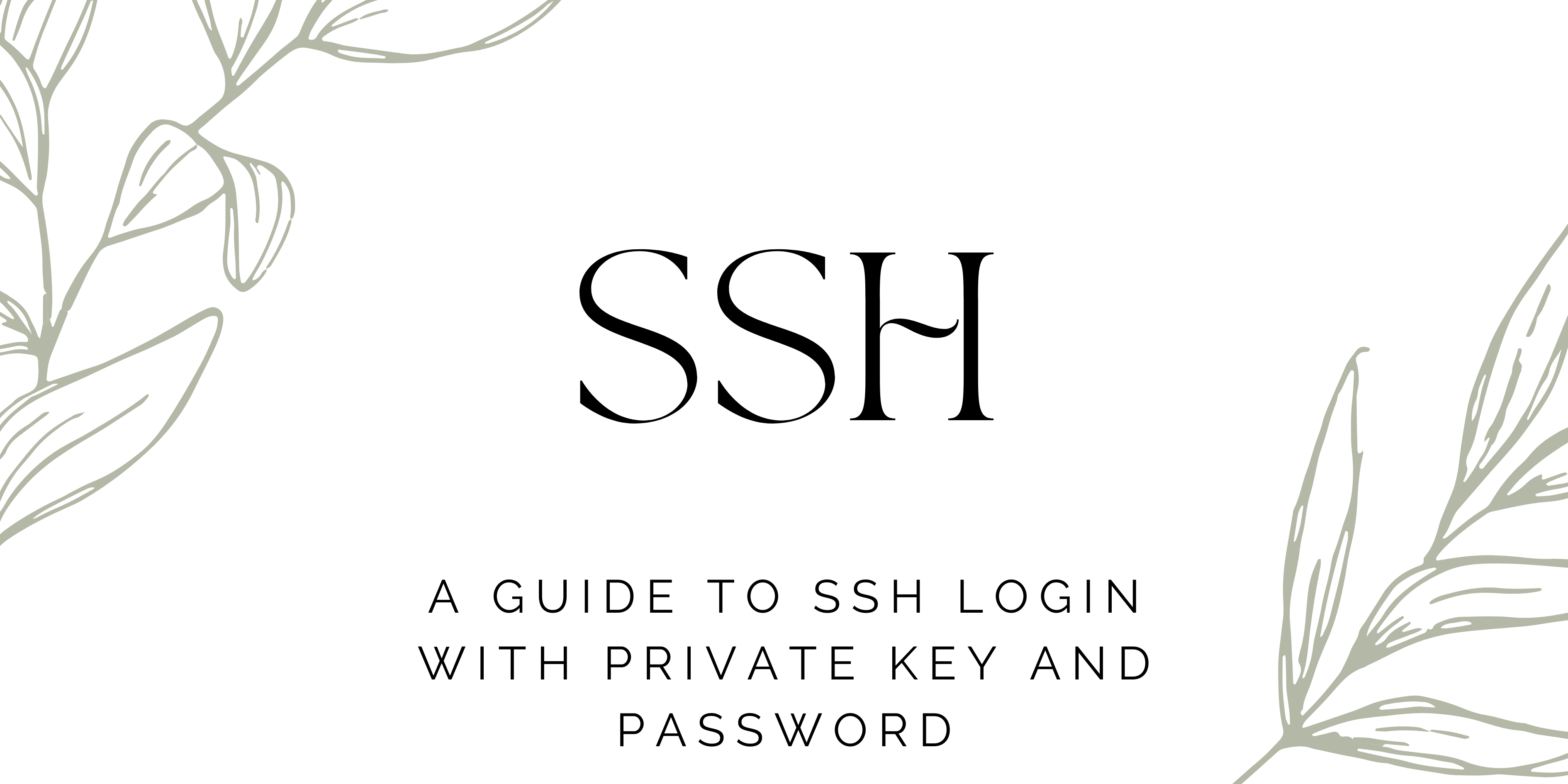 Securely Accessing Your Server: A Guide to SSH Login with Private Key and Password