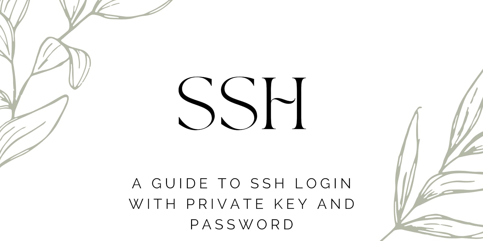 Securely Accessing Your Server: A Guide to SSH Login with Private Key and Password