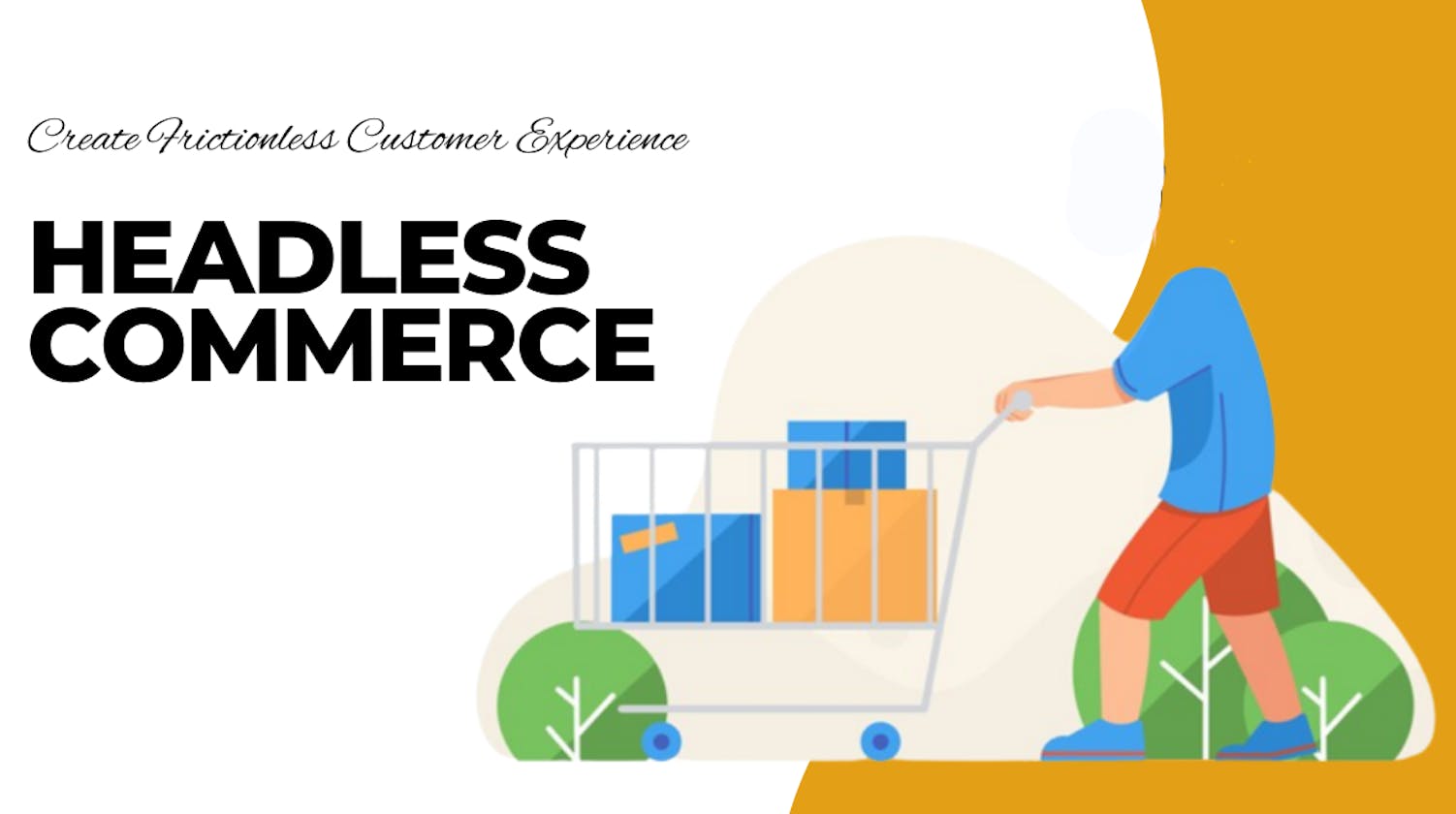 Empower Your E-commerce with Flexibility & Scalability Headless Commerce
