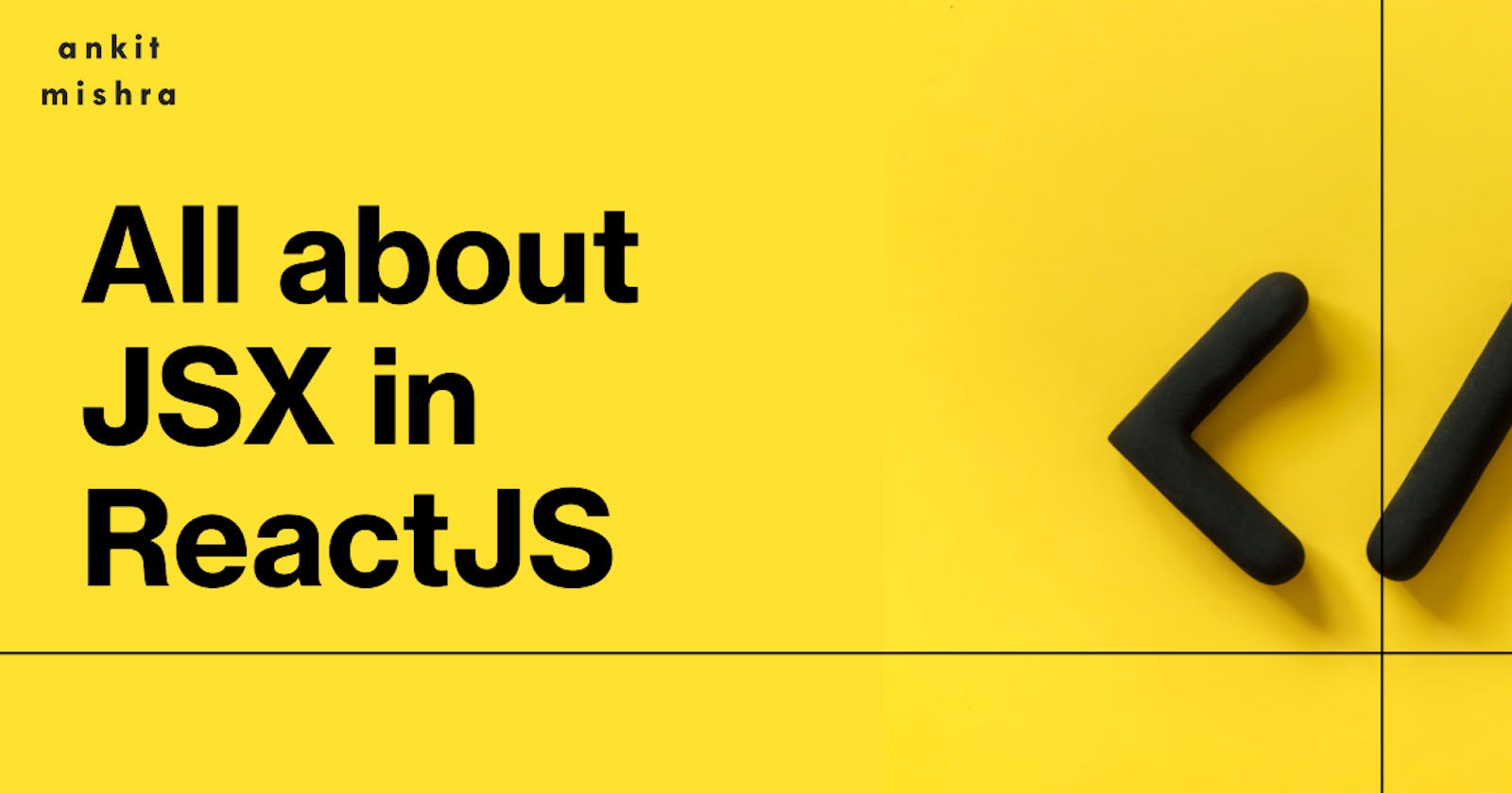 All about JSX in ReactJS