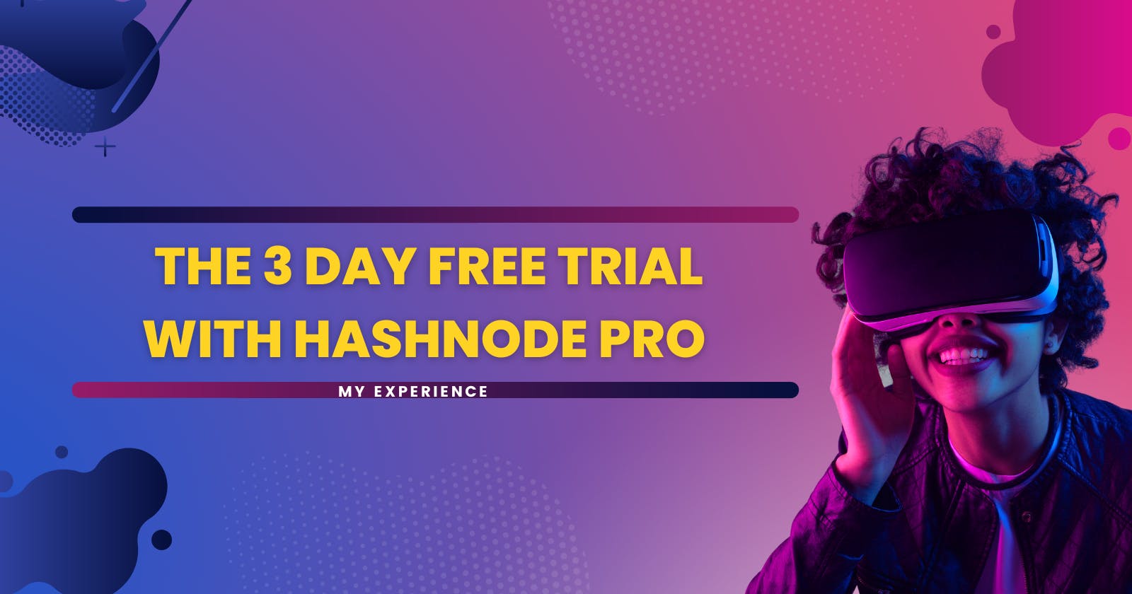 The 3 day free trial with Hashnode pro