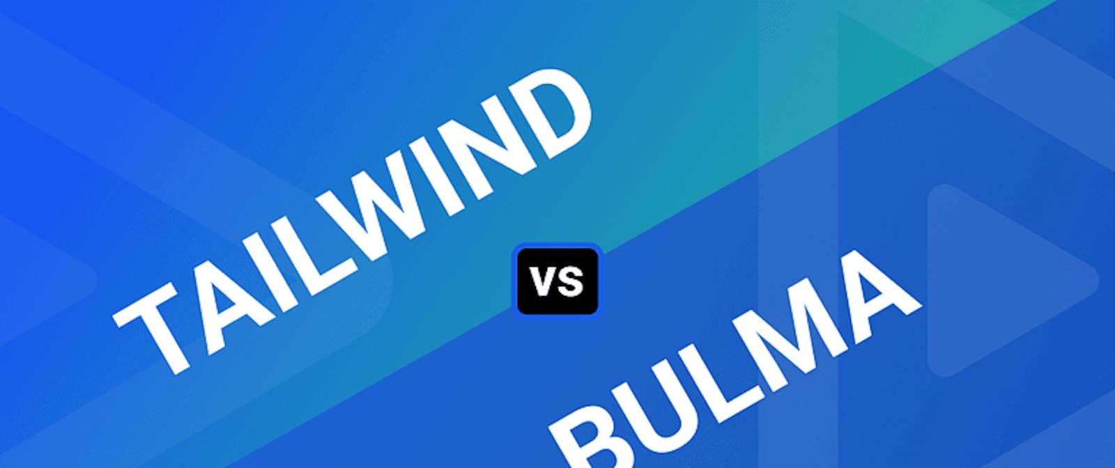 Tailwind CSS vs Bulma CSS