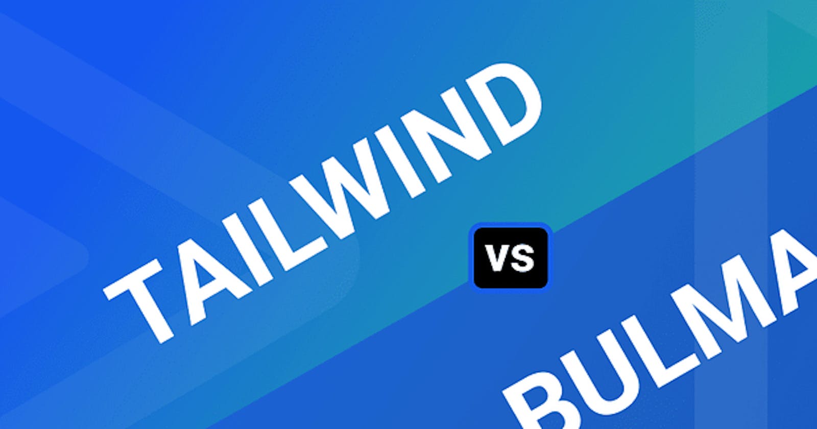 Tailwind CSS vs Bulma CSS
