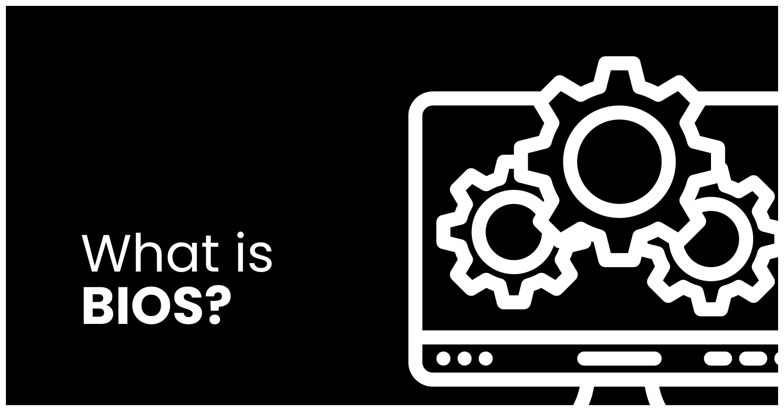 What is BIOS?