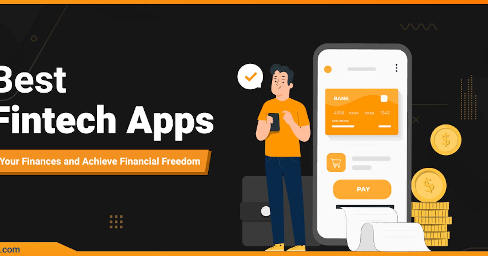 8 Best Fintech Apps to Streamline Your Finances and Achieve Financial Freedom