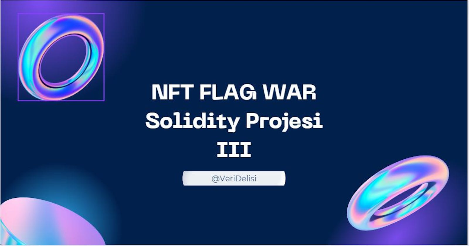 NFT FLAG WAR (Bir Solidity Projesi) III