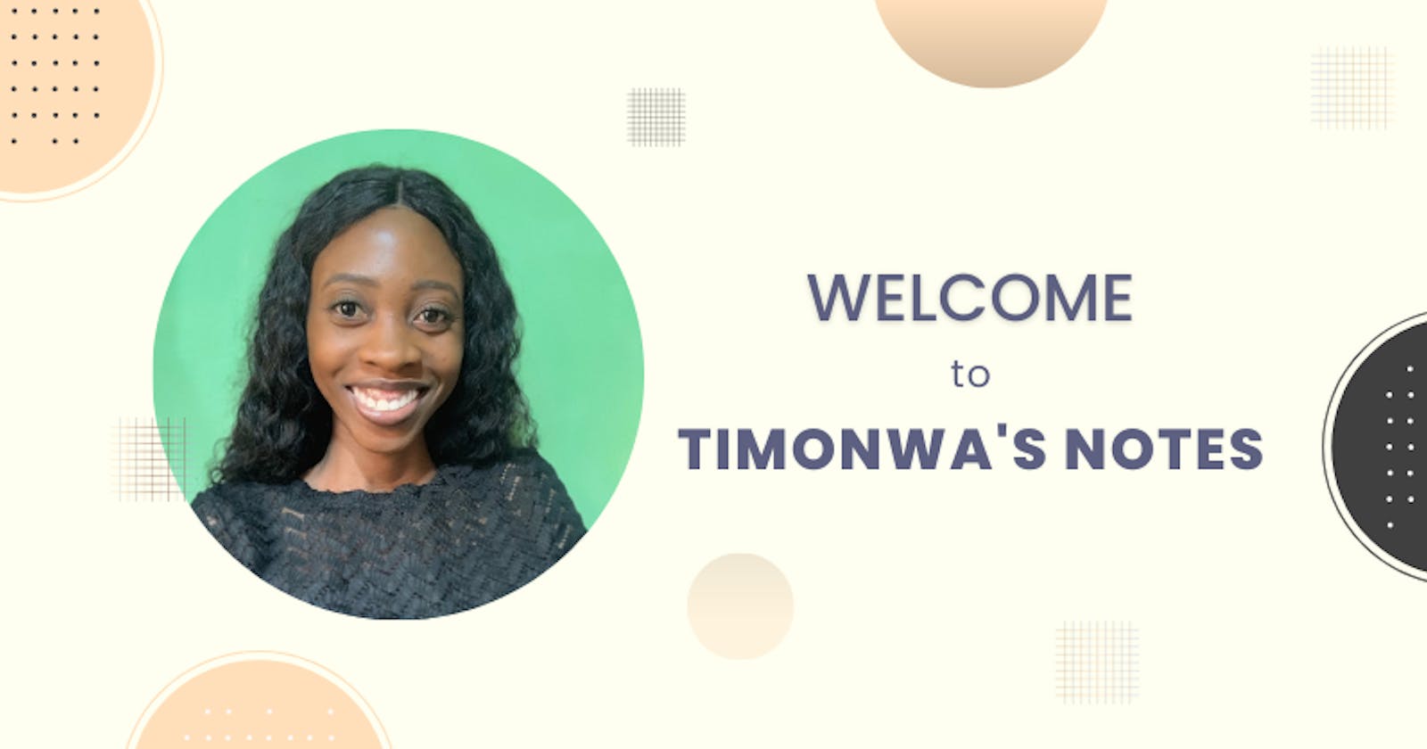 Welcome to Timonwa's Notes: A Guide for New Visitors!