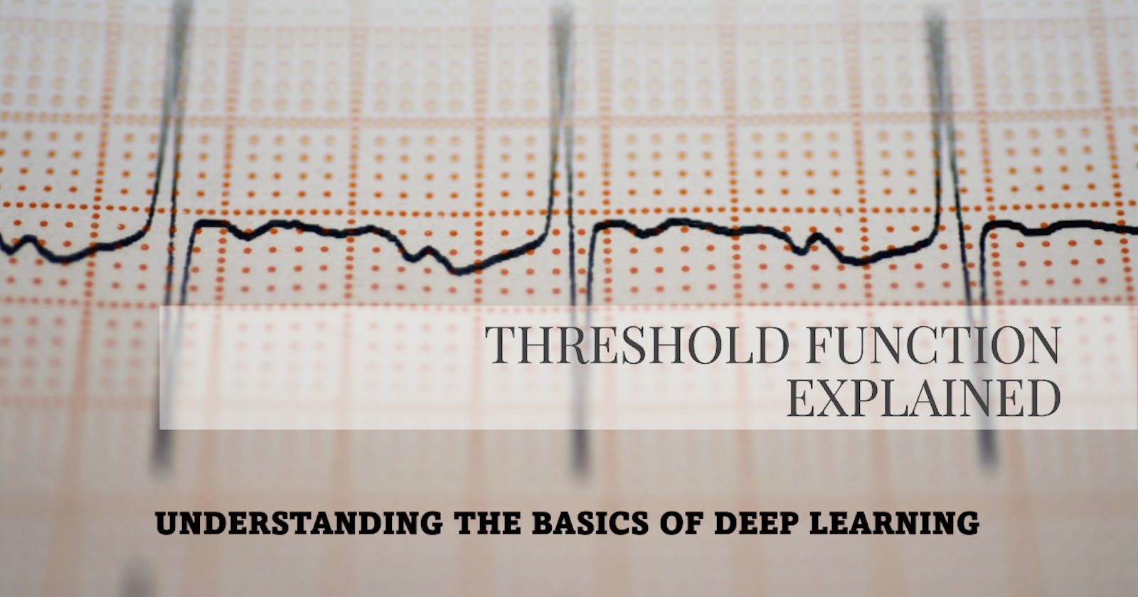 Detailed explanation of the threshold function