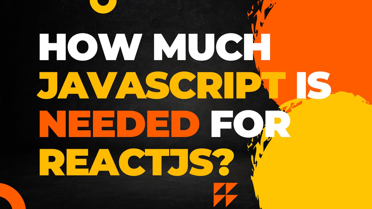 JavaScript for ReactJS: How Much Do You Need to Learn?