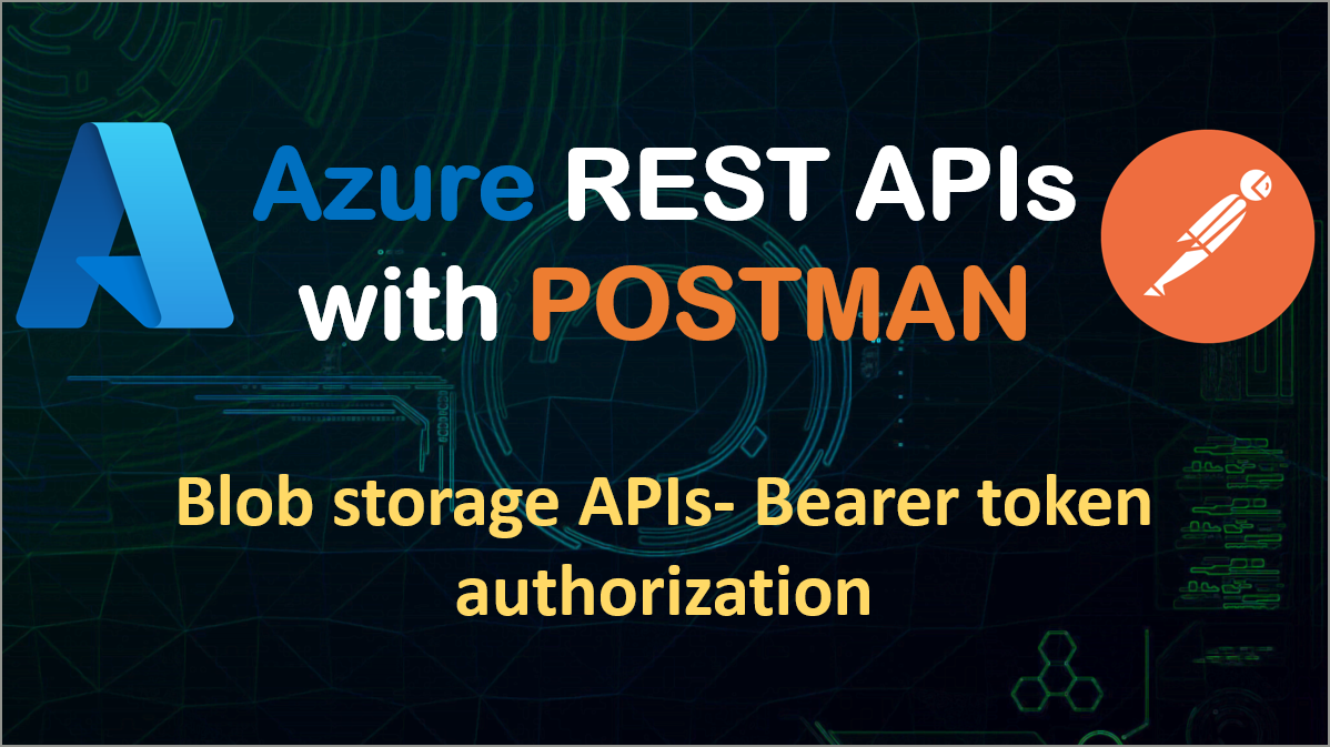 Azure Blob Storage REST APIs - Bearer Token Authorization