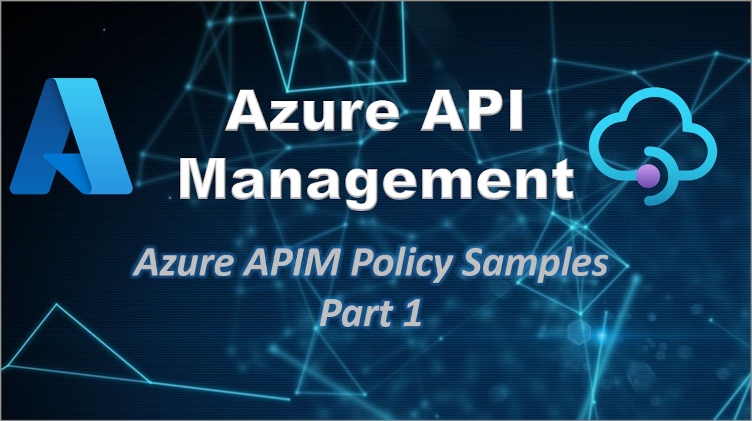 Azure APIM policy samples - Part 1
