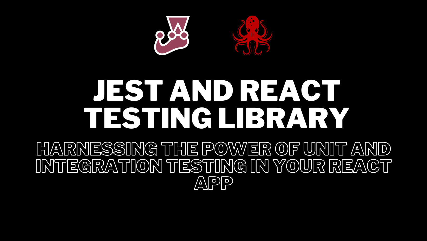 Jest and React Testing Library: Harnessing the Power of Unit and Integration Testing in Your React App