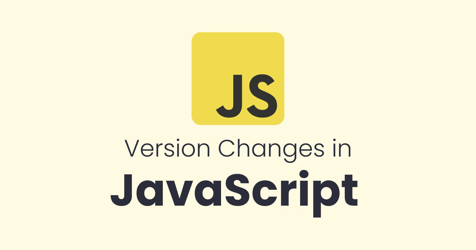 JavaScript Version Changes