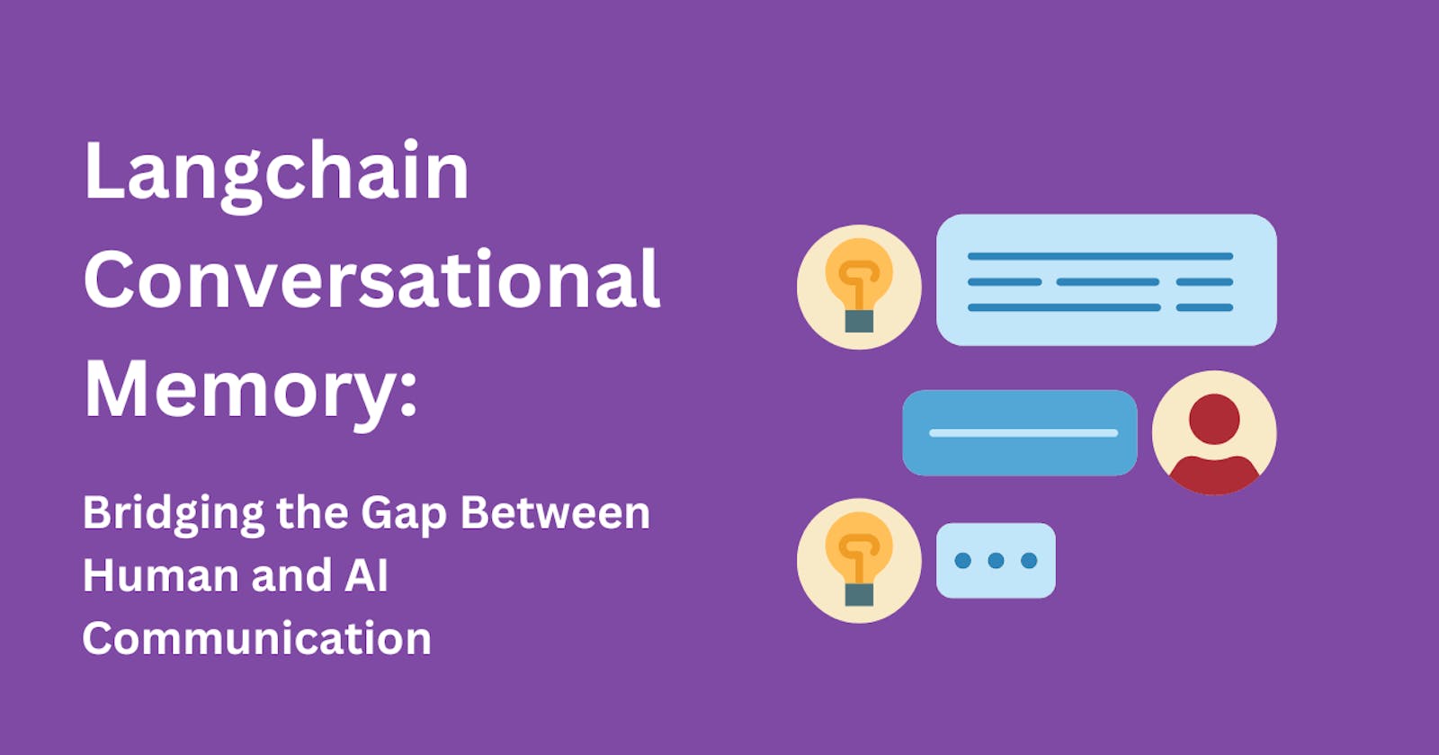 Langchain Memory with LLMs for Advanced Conversational AI and Chatbots