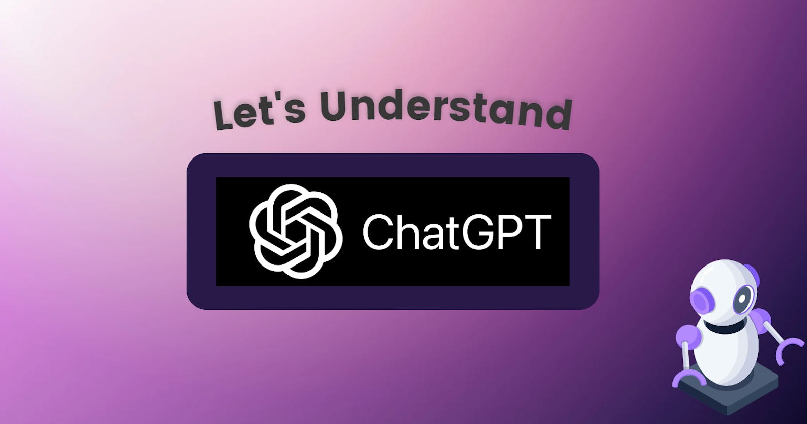Understanding ChatGPT: The Next-Generation Chatbot Model