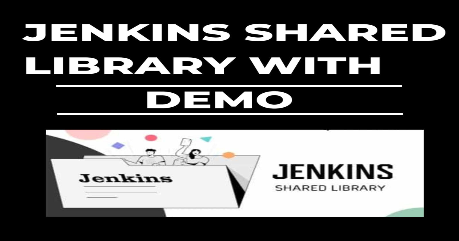 Jenkins Shared Library with Demonstration👩‍💻