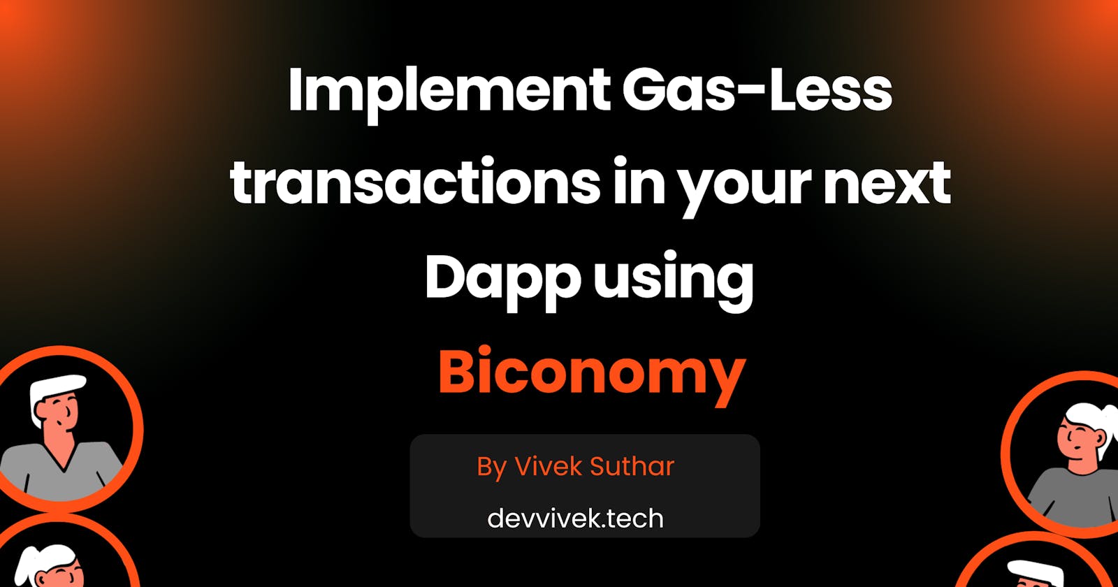 Gasless Transactions Made Easy with Biconomy