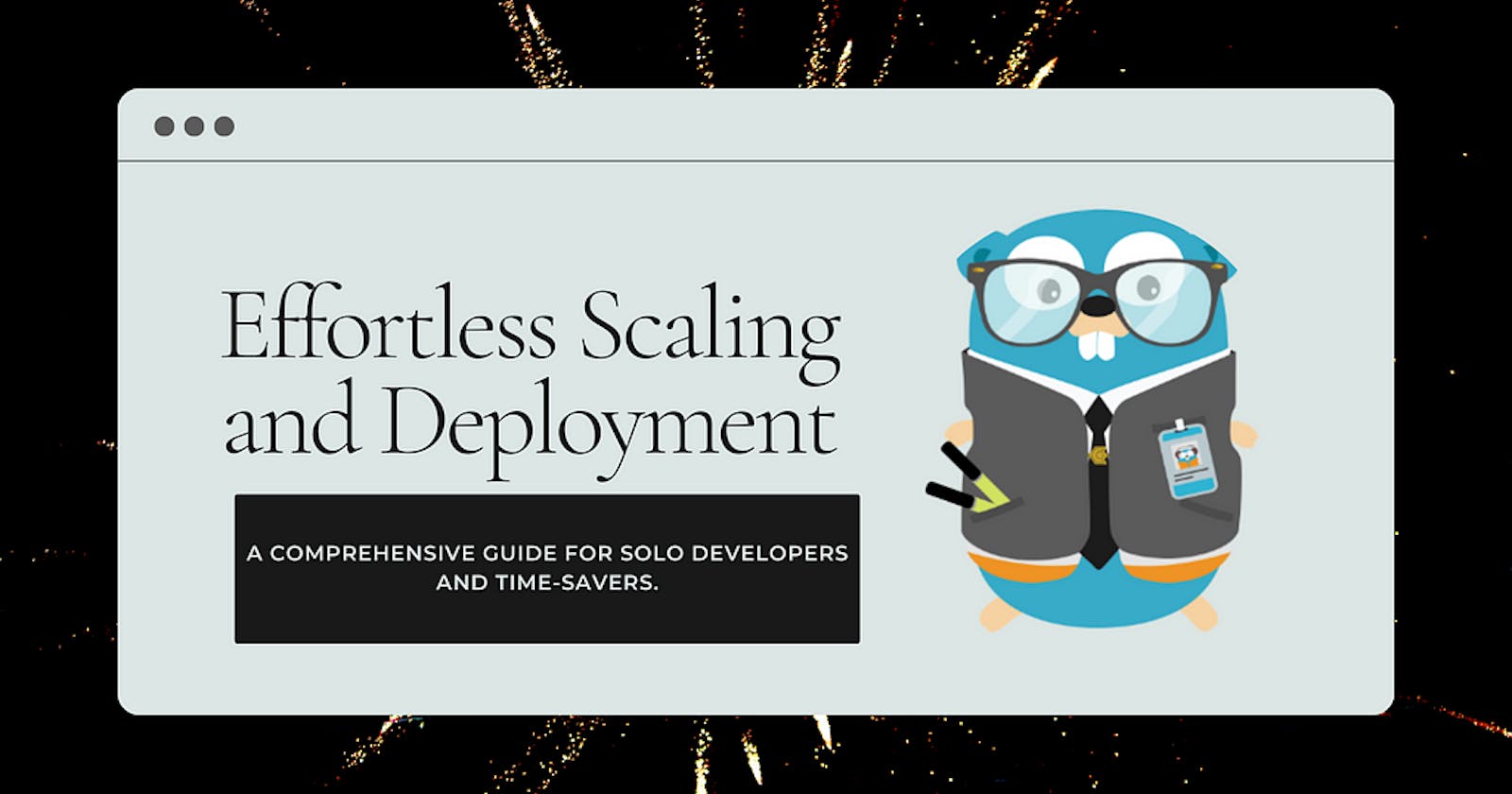 Effortless Scaling and Deployment: A Comprehensive Guide for Solo Developers and Time-Savers