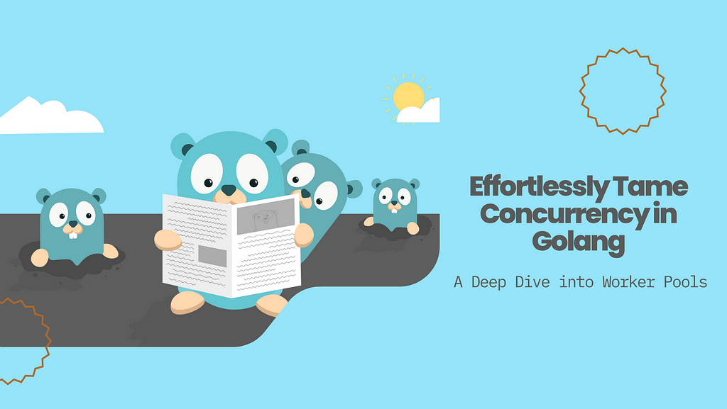 Effortlessly Tame Concurrency in Golang: A Deep Dive into Worker Pools