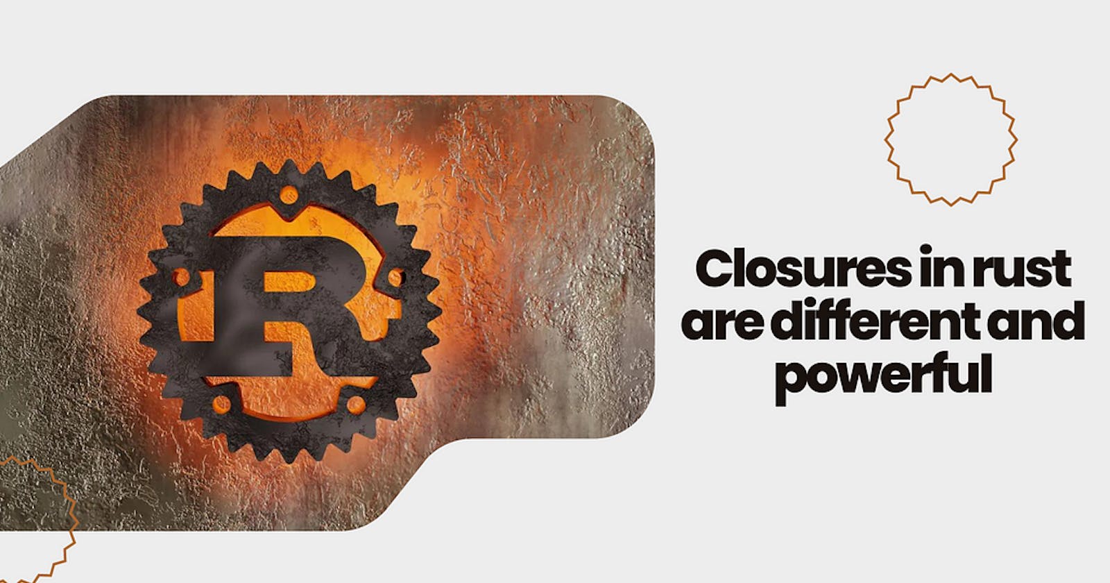 Unlocking the Power of Closures in Rust: Closures in rust are different and powerful