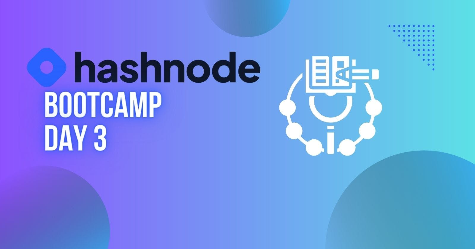 Monetizing Your Expertise and Exploring Opportunities- Day 3 of Hashnode Bootcamp
