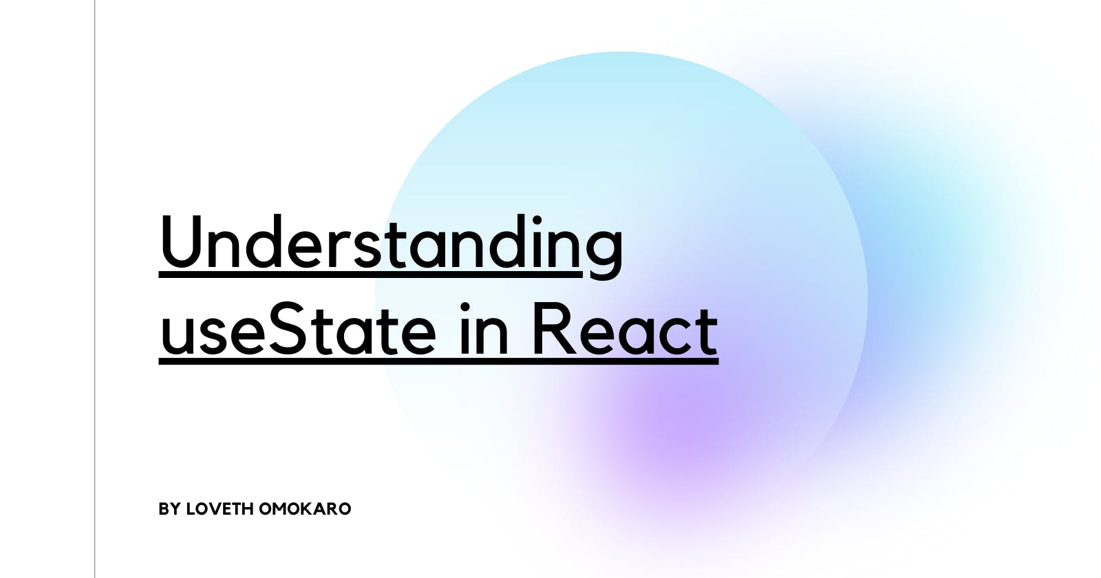 Understanding useState in ReactJs