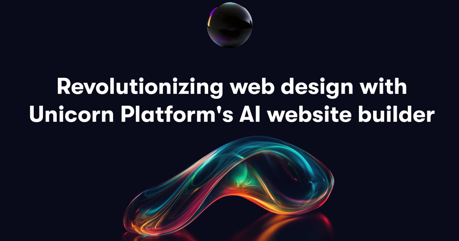 Revolutionizing web design with Unicorn Platform's AI website builder