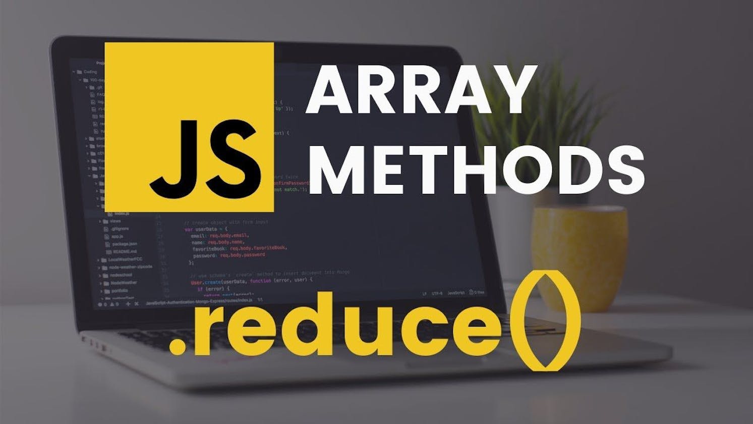 Array.prototype.reduce, most versatile array method in javascript