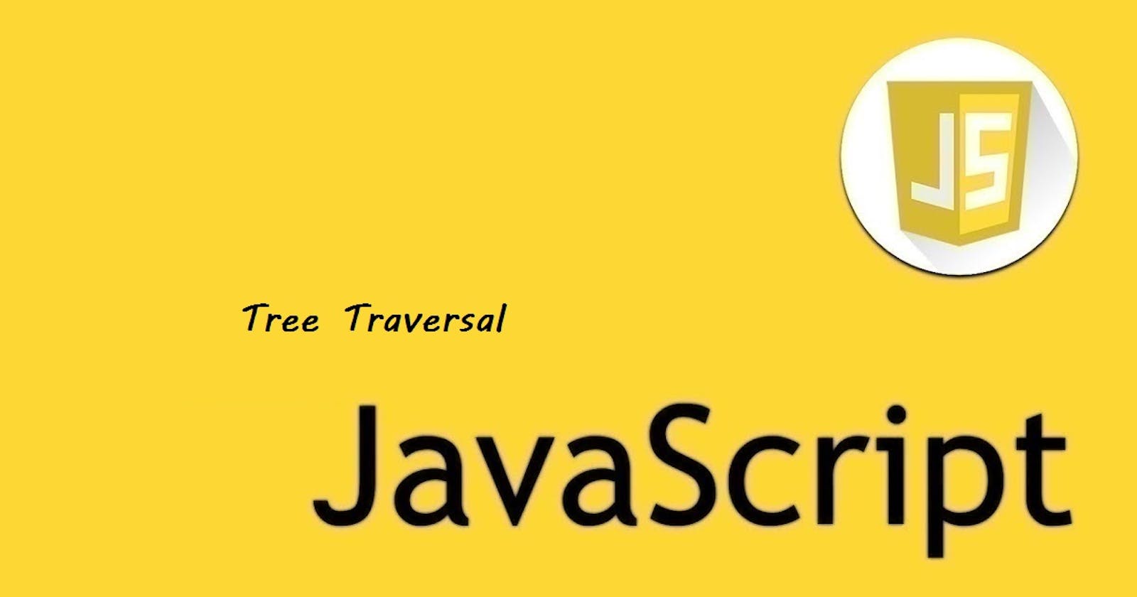 29 - JavaScript - Tree Traversal