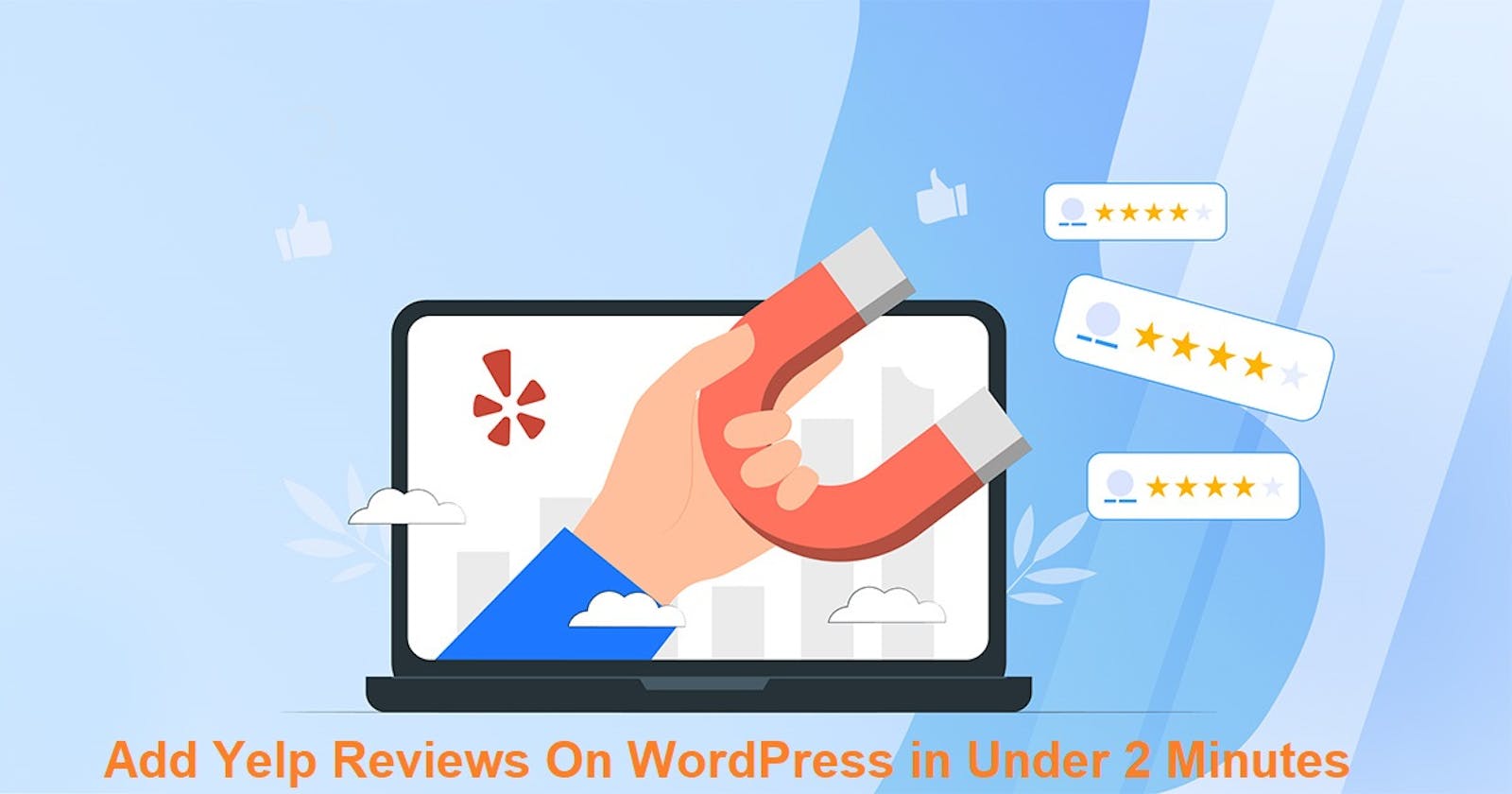 Add Yelp Reviews On WordPress in Under 2 Minutes