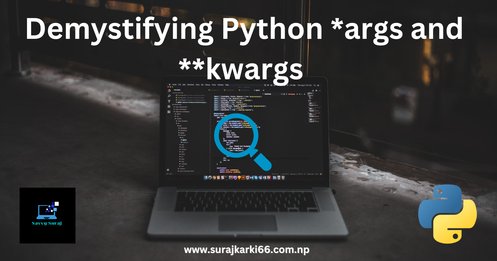 Demystifying Python *args And **kwargs: Advance Python