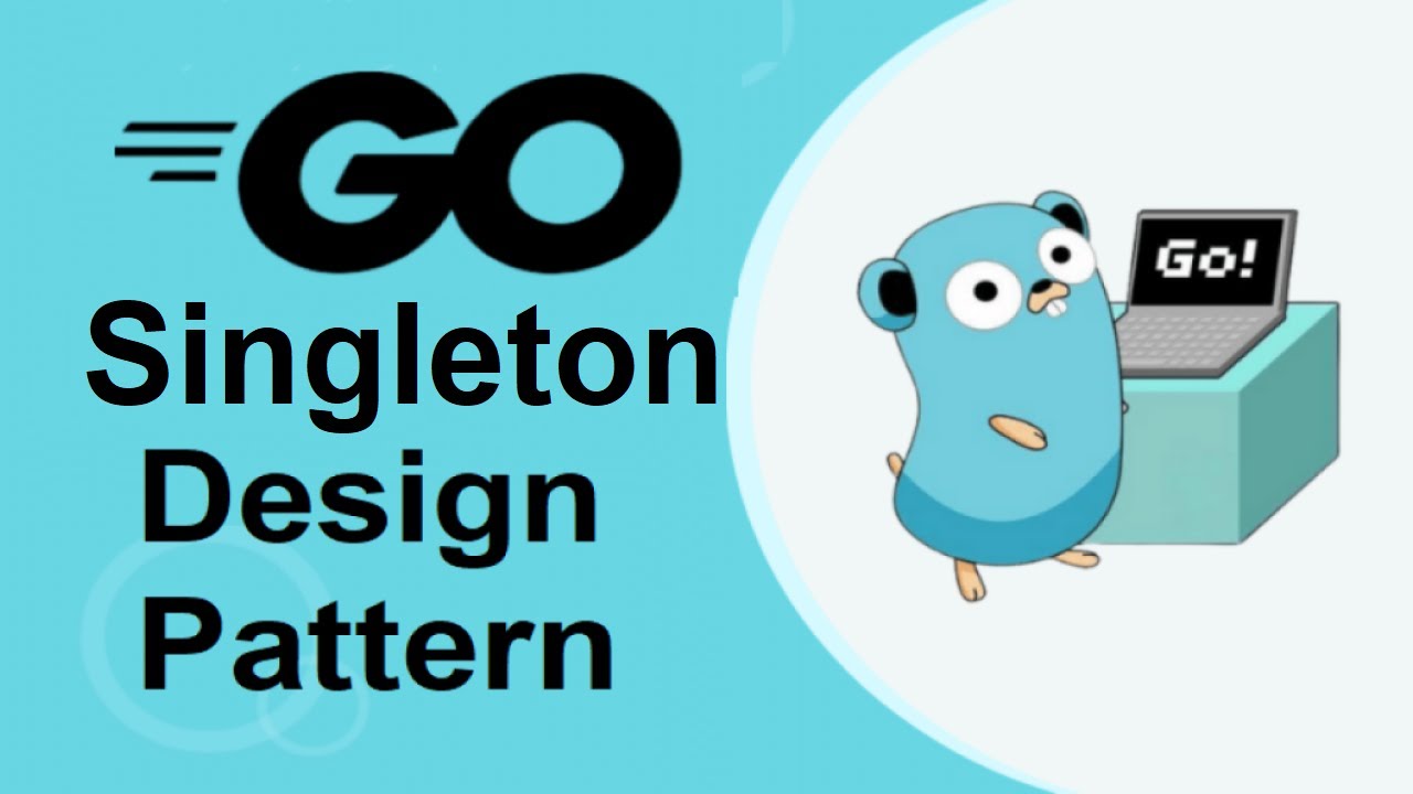 Golang Singleton Design Pattern Mastery