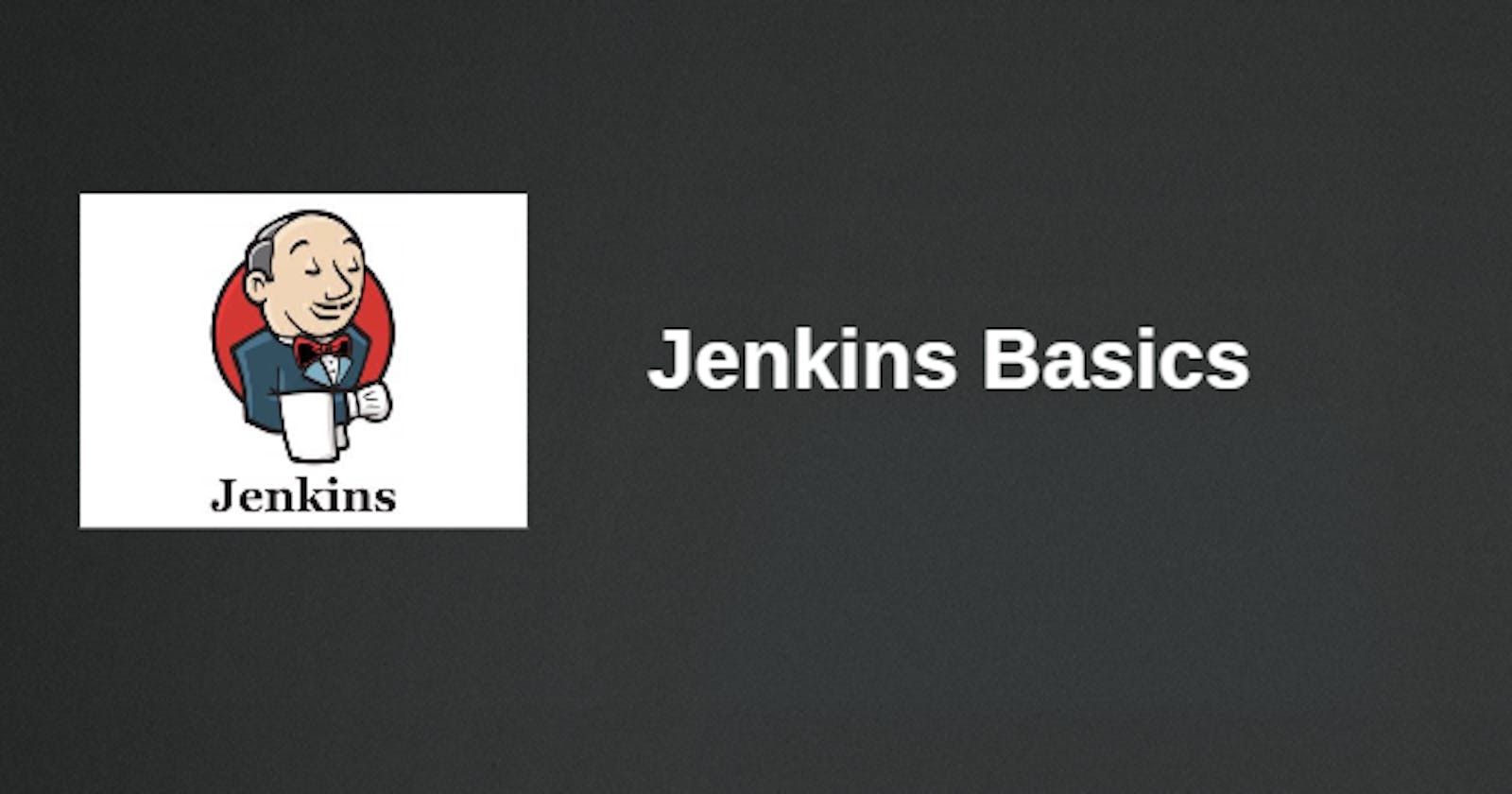 Jenkins Basics