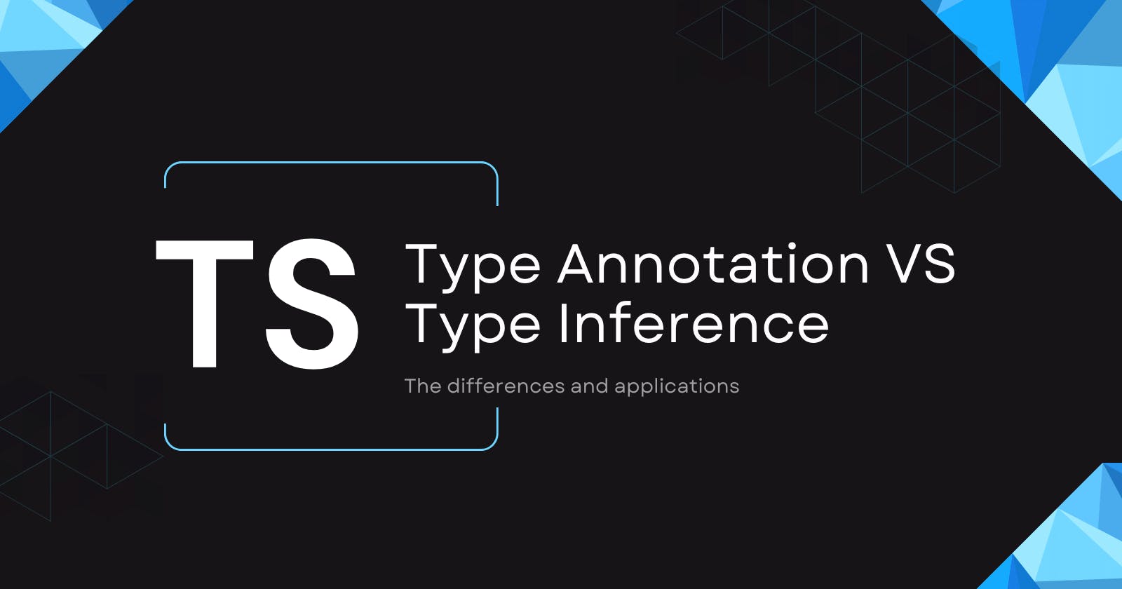 Type Annotation VS Type Inference