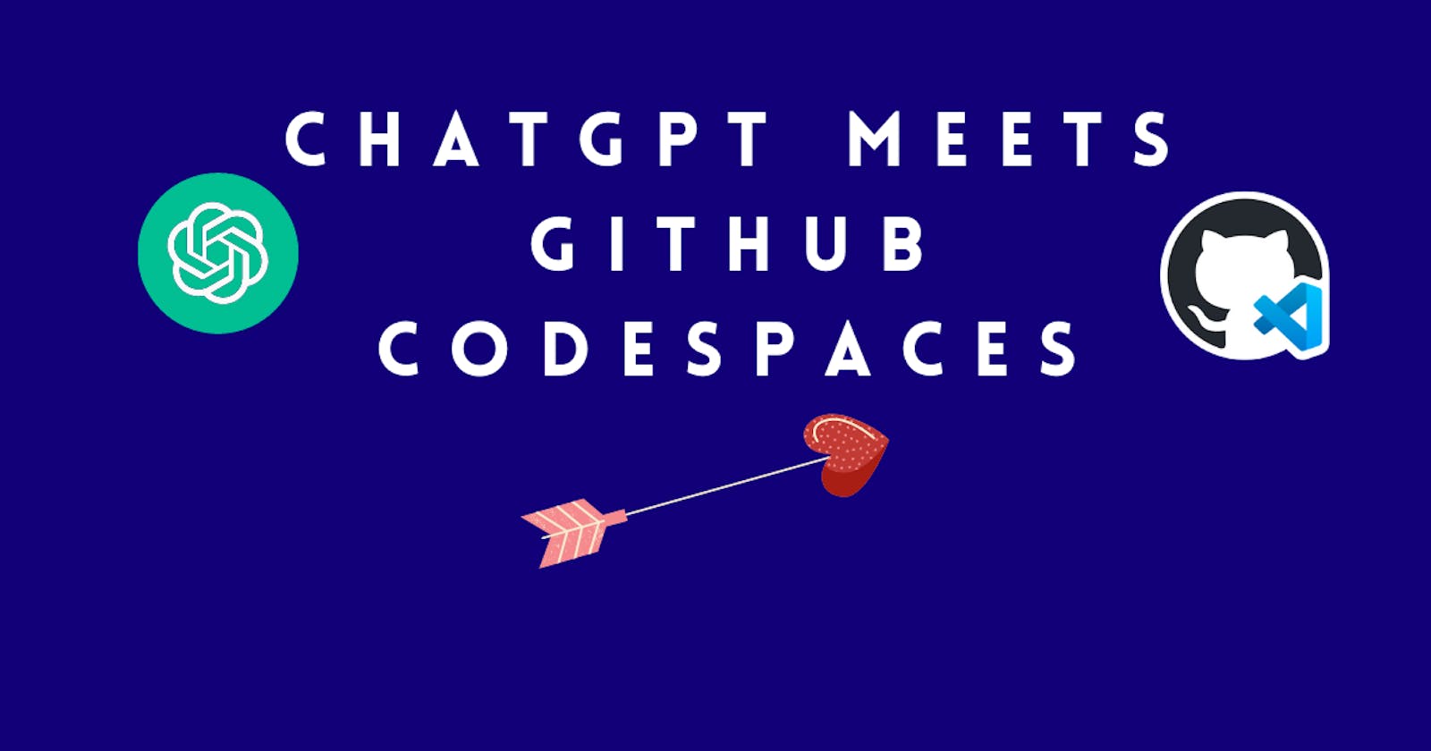 ChatGPT Meets GitHub Codespaces