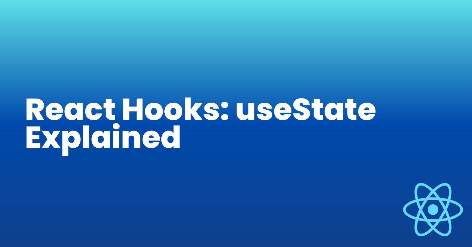 "Understanding UseState Hook In React: A Comprehensive Guide"