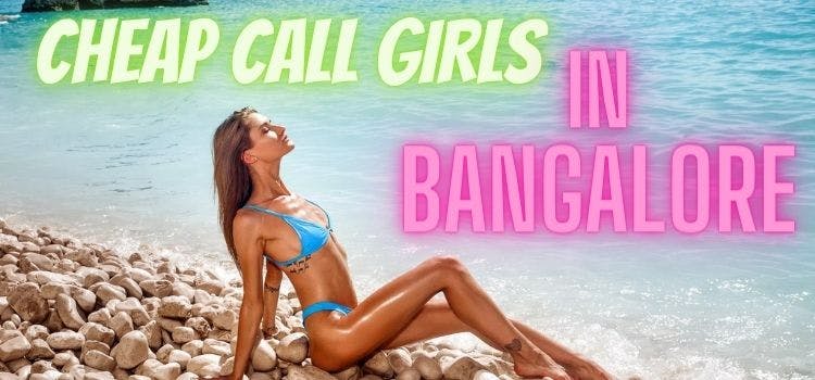 cheap call girls in bangalore