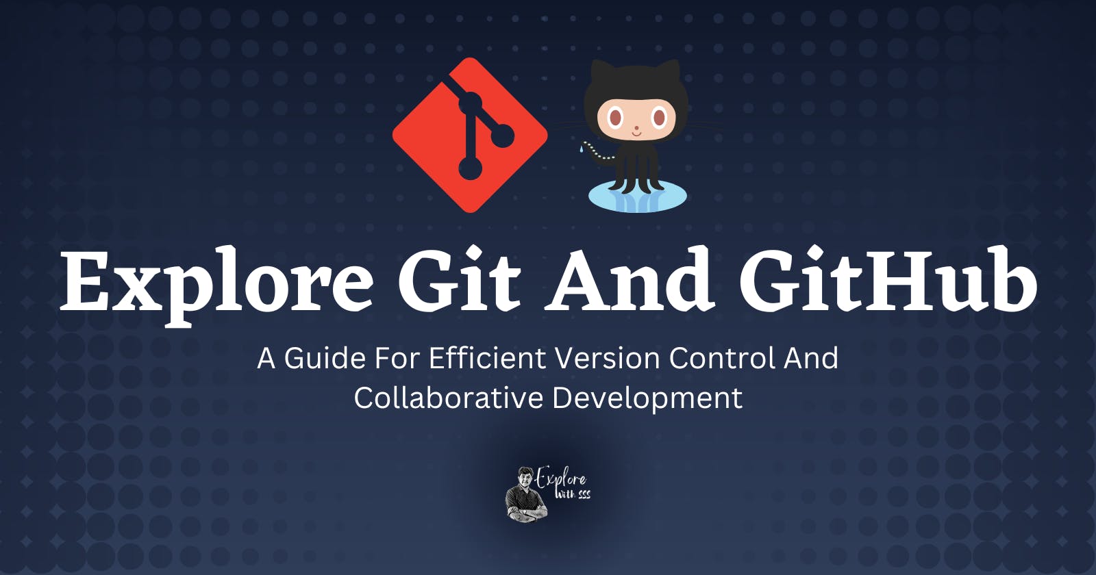 Explore Git And GitHub